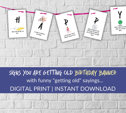 Printable Happy Birthday Banner, Digital Getting Old Banner Instant download, DIY Ready For Printing, Reusable Adult Birthday Banner